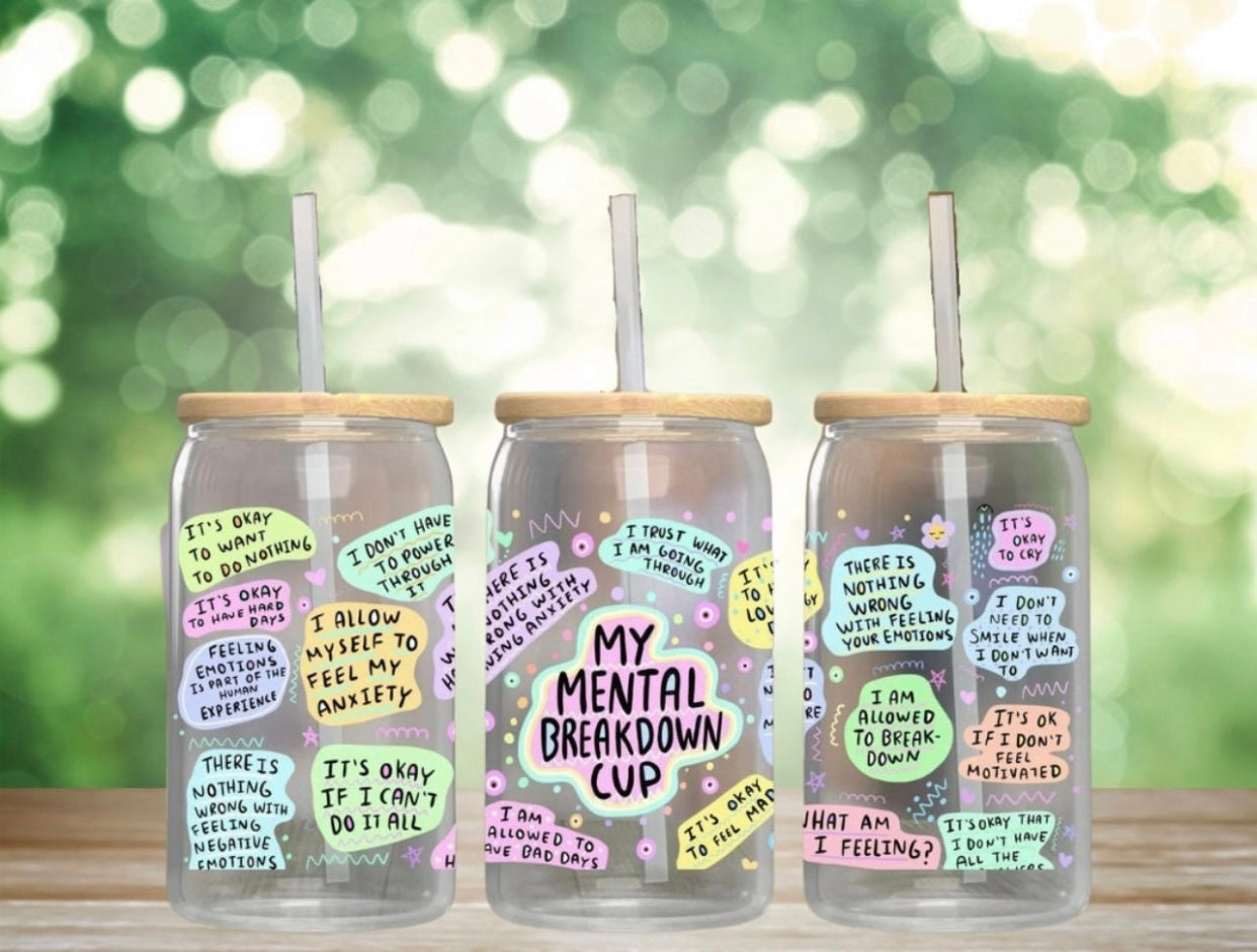 My Mental Breakdown Glass Can, Mental Health Gift, Positive Affirmations Gift, 16oz Glass Can with Lid & Straw